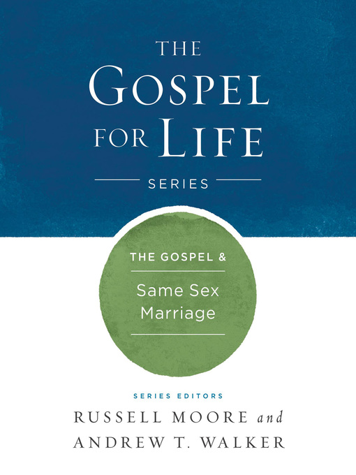 Title details for The Gospel & Same-Sex Marriage by Russell D. Moore - Available